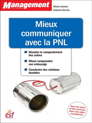cover image of Mieux communiquer avec la PNL